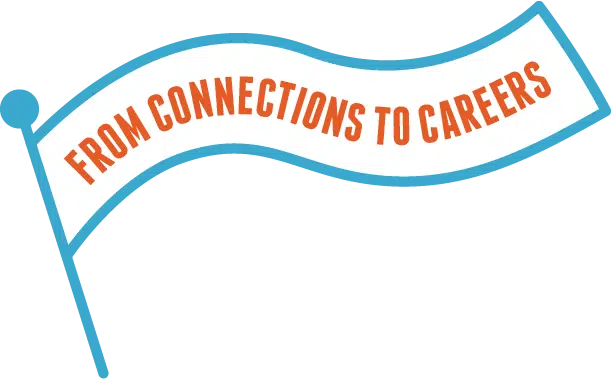 From Connections to Careers